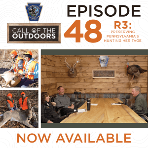 Episode 48: R3-Preserving Pennsylvania’s Hunting Heritage